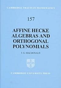 Affine Hecke Algebras and Orthogonal Polynomials (Hardcover)