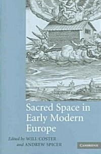 Sacred Space in Early Modern Europe (Hardcover)