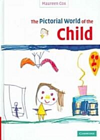 The Pictorial World of the Child (Hardcover)