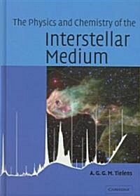 The Physics and Chemistry of the Interstellar Medium (Hardcover)
