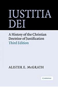 Iustitia Dei : A History of the Christian Doctrine of Justification (Hardcover, 3 Revised edition)