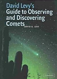 David Levys Guide to Observing and Discovering Comets (Hardcover)
