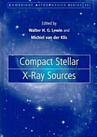 Compact Stellar X-ray Sources (Hardcover)
