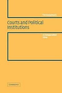 Courts and Political Institutions : A Comparative View (Hardcover)