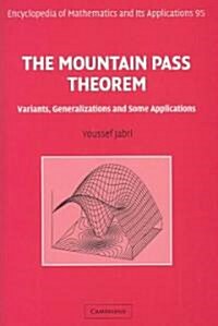 The Mountain Pass Theorem : Variants, Generalizations and Some Applications (Hardcover)