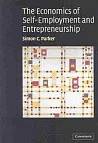 The Economics of Self-Employment and Entrepreneurship (Hardcover)