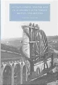 Fiction, Famine, and the Rise of Economics in Victorian Britain and Ireland (Hardcover)