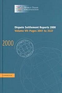 Dispute Settlement Reports 2000: Volume 7, Pages 3041-3537 (Hardcover)
