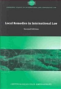 Local Remedies in International Law (Hardcover, 2 Revised edition)