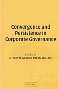 Convergence and Persistence in Corporate Governance (Hardcover)