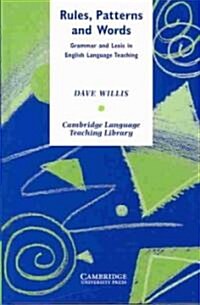 Rules, Patterns and Words : Grammar and Lexis in English Language Teaching (Hardcover)