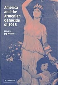 America and the Armenian Genocide of 1915 (Hardcover)