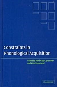 Constraints in Phonological Acquisition (Hardcover)