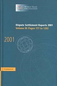 Dispute Settlement Reports 2001: Volume 3, Pages 777-1292 (Hardcover)