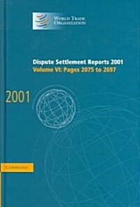 Dispute Settlement Reports 2001: Volume 6, Pages 2075-2697 (Hardcover)