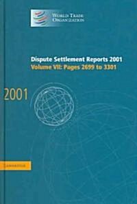 Dispute Settlement Reports 2001: Volume 7, Pages 2699-3301 (Hardcover)