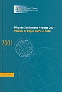 Dispute Settlement Reports 2001: Volume 10, Pages 4695-5478 (Hardcover)