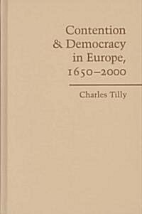 Contention and Democracy in Europe, 1650–2000 (Hardcover)