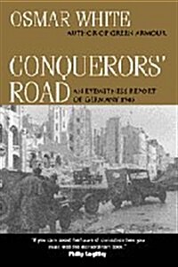 Conquerors Road : An Eyewitness Report of Germany 1945 (Hardcover)