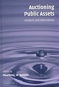 Auctioning Public Assets : Analysis and Alternatives (Hardcover)
