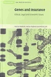 Genes and Insurance : Ethical, Legal and Economic Issues (Hardcover)