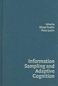 Information Sampling and Adaptive Cognition (Hardcover)