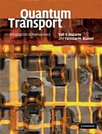 Quantum Transport : Introduction to Nanoscience (Hardcover)