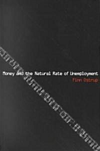 Money and the Natural Rate of Unemployment (Paperback)
