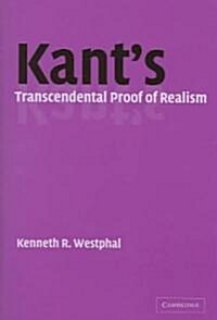 Kants Transcendental Proof of Realism (Hardcover)