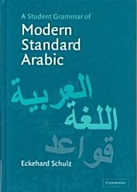 A Student Grammar of Modern Standard Arabic (Hardcover)