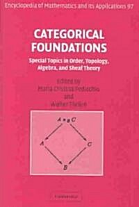 Categorical Foundations : Special Topics in Order, Topology, Algebra, and Sheaf Theory (Hardcover)