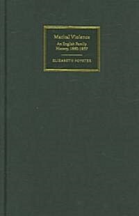 Marital Violence : An English Family History, 1660–1857 (Hardcover)
