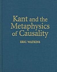 Kant and the Metaphysics of Causality (Hardcover)