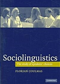 Sociolinguistics : The Study of Speakers Choices (Hardcover)