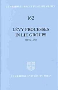 Levy Processes in Lie Groups (Hardcover)