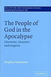 The People of God in the Apocalypse : Discourse, Structure and Exegesis (Hardcover)
