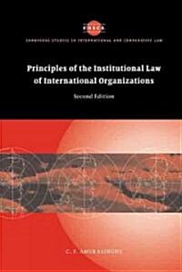 Principles of the Institutional Law of International Organizations (Hardcover, 2 Revised edition)
