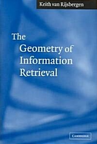 The Geometry of Information Retrieval (Hardcover)