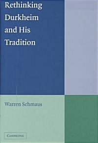 Rethinking Durkheim and His Tradition (Hardcover)