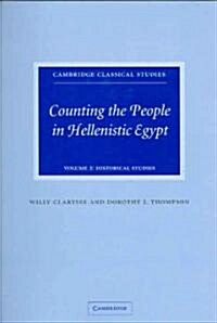 Counting the People in Hellenistic Egypt: Volume 2, Historical Studies (Hardcover)