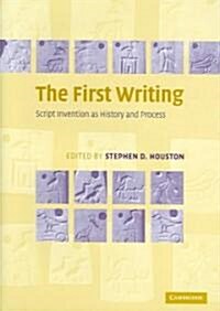 The First Writing : Script Invention as History and Process (Hardcover)