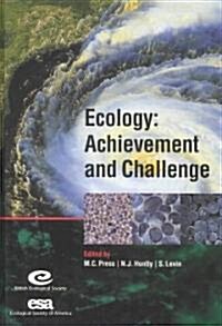 Ecology: Achievement and Challenge : 41st Symposium of the British Ecological Society (Hardcover)