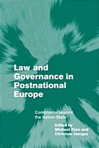 Law and Governance in Postnational Europe : Compliance Beyond the Nation-State (Hardcover)