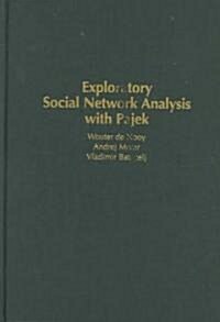 Exploratory Social Network Analysis With Pajek (Hardcover)