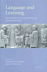 Language and Learning : Philosophy of Language in the Hellenistic Age (Hardcover)