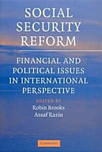 Social Security Reform : Financial and Political Issues in International Perspective (Hardcover)