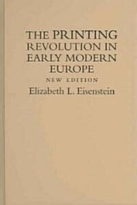 The Printing Revolution in Early Modern Europe (Hardcover, 2 Rev ed)