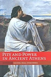 Pity and Power in Ancient Athens (Hardcover)
