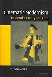 Cinematic Modernism : Modernist Poetry and Film (Hardcover)