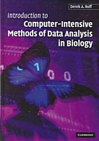 Introduction to Computer-Intensive Methods of Data Analysis in Biology (Hardcover)